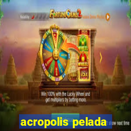 acropolis pelada